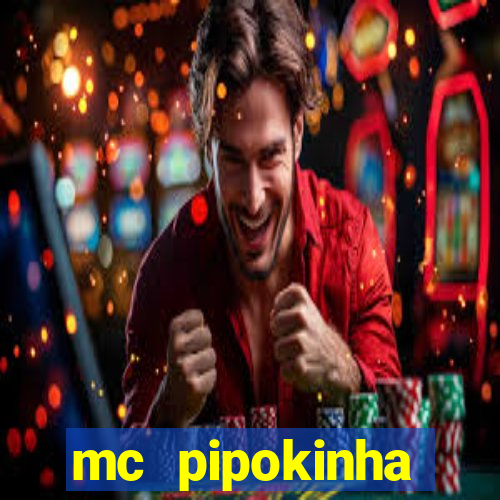 mc pipokinha vazados privacy